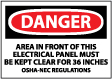 Danger - Area In Front Of This Electrical Panel Must Be Kept Clear For 36 Inches Sign