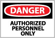 Danger - Authorized Personnel Only Sign