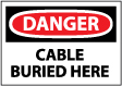 Danger - Cable Buried Here Sign