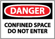 Danger - Confined Space Do Not Enter Sign