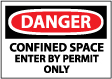 Danger - Confined Space Enter By Permit Only Sign