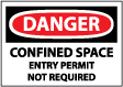 Danger - Confined Space Entry Permit Not Required Sign
