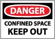 Danger - Confined Space Keep Out Sign
