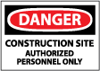 Danger - Construction Site Authorized Personnel Only Sign