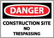 Danger - Construction Site No Trespassing Sign