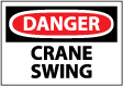 Danger - Crane Swing Sign