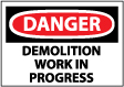 Danger - Demolition Work In Progress Sign