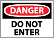 Danger - Do Not Enter Sign