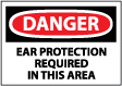 Danger - Ear Protection Required In This Area Sign