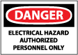 Danger - Electrical Hazard Authorized Personnel Only Sign