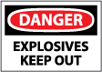 Danger - Explosives Keep Out Sign