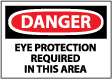 Danger - Eye Protection Required In This Area Sign