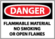 Danger - Flammable Material No Smoking Or Open Flames Sign